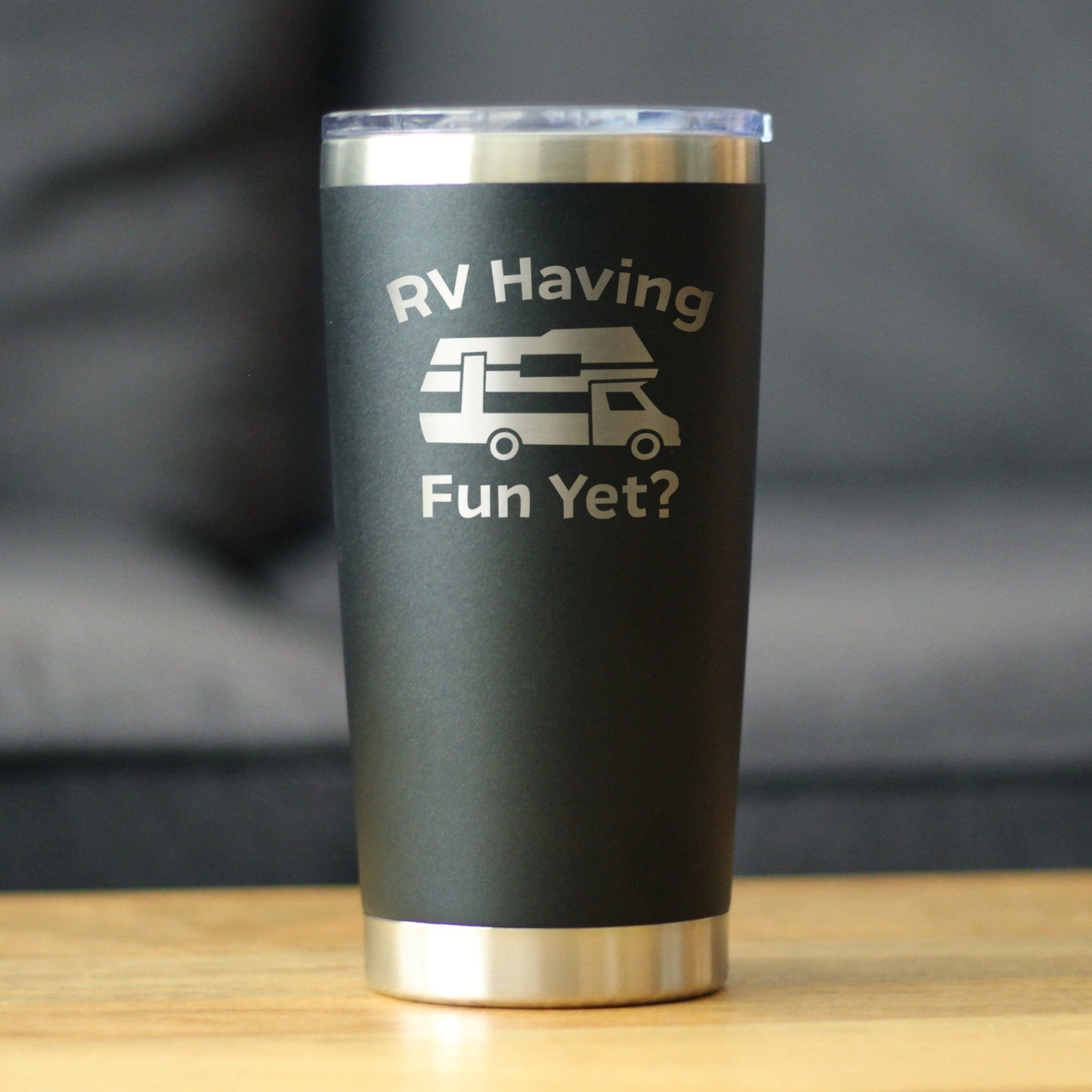 RV Having Fun Yet - Insulated Coffee Tumbler Cup with Sliding Lid - Stainless Steel Insulated Mug - Cute Outdoor Camping Mug