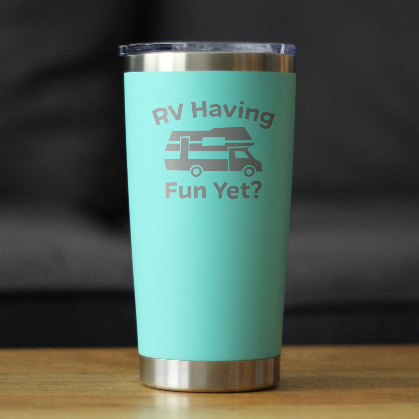 RV Having Fun Yet - Insulated Coffee Tumbler Cup with Sliding Lid - Stainless Steel Insulated Mug - Cute Outdoor Camping Mug