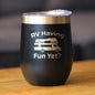 RV Having Fun Yet Wine Tumbler with Sliding Lid - Stemless Stainless Steel Insulated Cup - Cute Outdoor Camping Mug