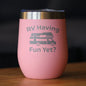RV Having Fun Yet Wine Tumbler with Sliding Lid - Stemless Stainless Steel Insulated Cup - Cute Outdoor Camping Mug