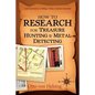 How to Research for Treasure Hunting and Metal Detecting: From Lead Generation to Vetting - Paperback